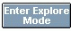 explore mode